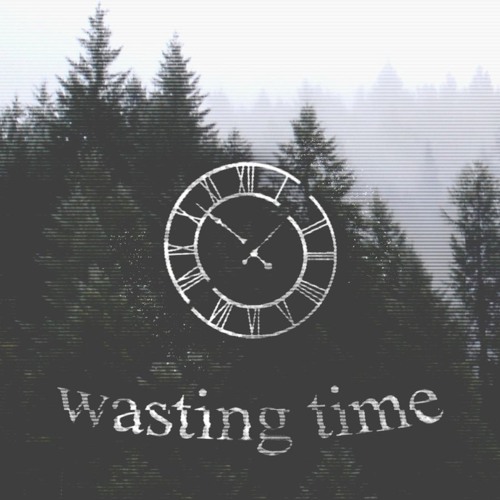 wasting time (prod. acsi)