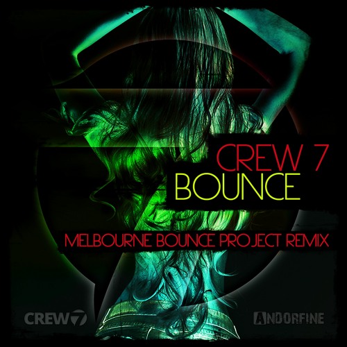 Crew 7 - Bounce (Melbourne Bounce Project Remix) [Out Now]