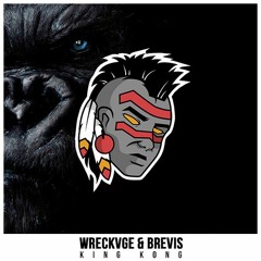 Wreckvge & Brevis - King Kong