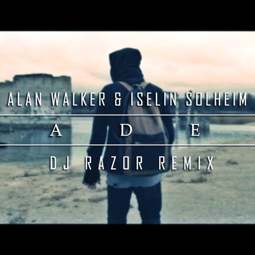 Stream Alan Walker & Iselin Solheim - Faded (Dj Razor Remix) by Razor  (Dj/Producer) | Listen online for free on SoundCloud