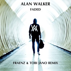 Alan Walker - Faded (Fraenz & Tobi Jano Remix)