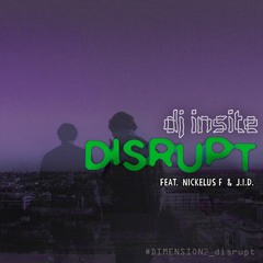 02. Disrupt (feat. Nickelus F & J.I.D.)