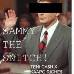 Sammy The Snitch Ft. CCIV