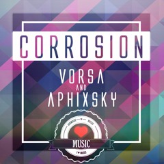 Vorsa & AphixSky - Corrosion | AirwaveMusic Release