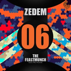 The Feastmunch EP.6 (Electro House) - ZEDEM