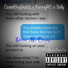CoastBoyGudda X KennyRC X KT - Drive Me Crazy