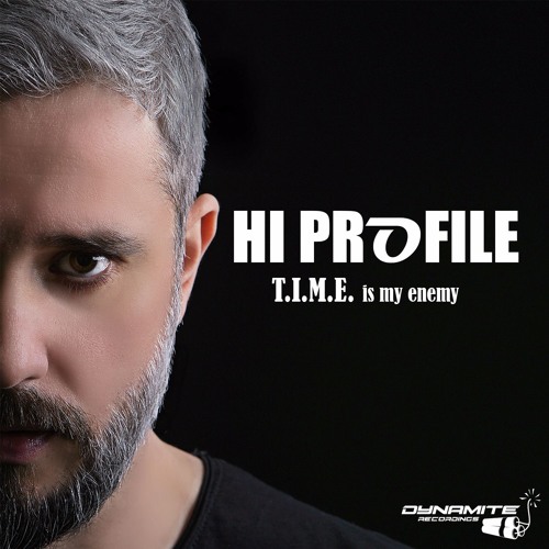 Hi Profile - T.I.M.E. Is My Enemy - OUT NOW!
