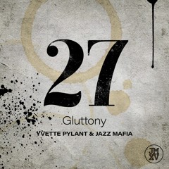 Gluttony - Jazz Mafia Accomplices feat. Yvette Pylant