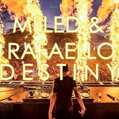 Miiled & Rafaello - Destiny