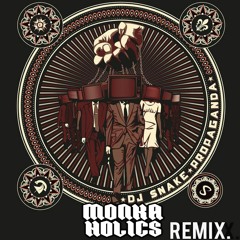 Dj Snake - Propaganda (Monkaholics Remix)