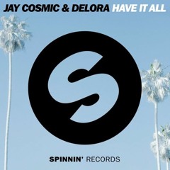 Jay Cosmic & Delora - Have It All (Jake Guercia's Heaven's Trap Remix)