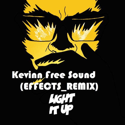 Stream (Major Lazer Light It Up (DjKevinn Free Sound_EffectsRemix] by DjKevinn Free Sound