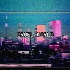 Cruel World (Prod. By RawBeast)