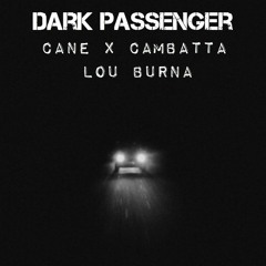 Dark Passenger (feat. Cambatta)[prod. by Lou Burna]