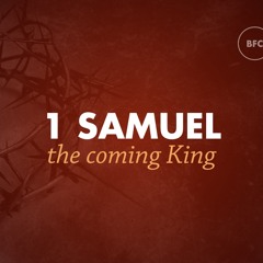 A Coming Prophet - 1 Samuel 3.1 - 4.1