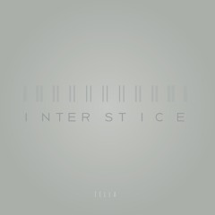 Interstice - Tella