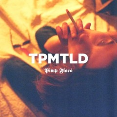 PIMP FLACO( TPMTLD