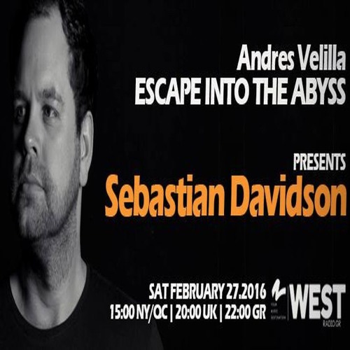 Escape Into The Abyss 037 with Andrs Velilla & Sebastian Davidson