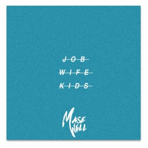 Job Wife Kids