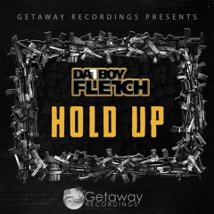 DatBoy Fletch - Hold Up - **OUT FEB 29th - NEW PREVIEW CLIP**  Getaway Recordings