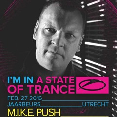 M.I.K.E. Push - Live At A State Of Trance Festival Utrecht [27/02/2016]