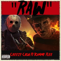 Creezy Cash Ft Tommy Flee - RAW
