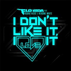 Flo Rida Ft. Robin Thicke & Verdine White - I Don’t Like It, I Love It -Dj O'neil Sax-