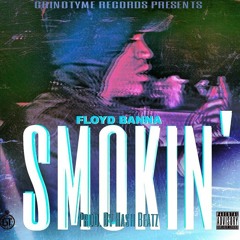 Floyd Banna X Smokin' (Prod. By Hash Beatz)