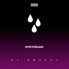 #WetDreams