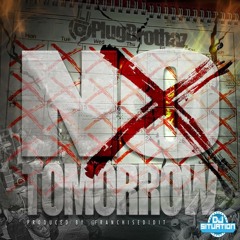 NO TOMORROW- @PlugBrothaSnoop @juanMoneBihh Prod.By: @FranchiseDidIt /Hosted By-@iamdjsituation