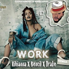 Rihianna, Drake Ft Bencil Clickstar - Work (jamaican remix)