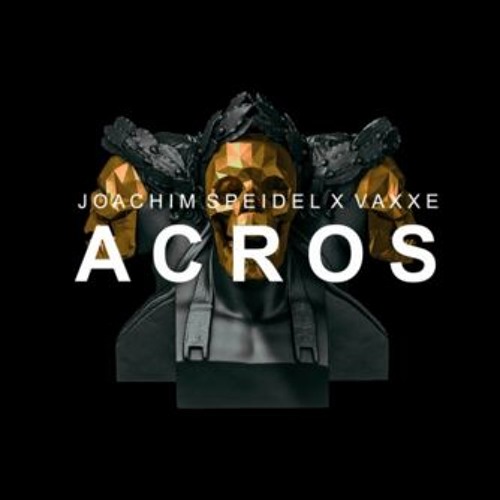 Joachim Speidel & Vaxxe - Acros (Original Mix)
