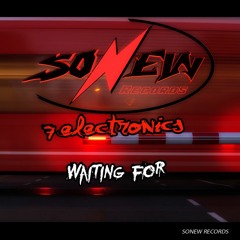 7electronics - Waiting for (Original Mix) OUT NOW!