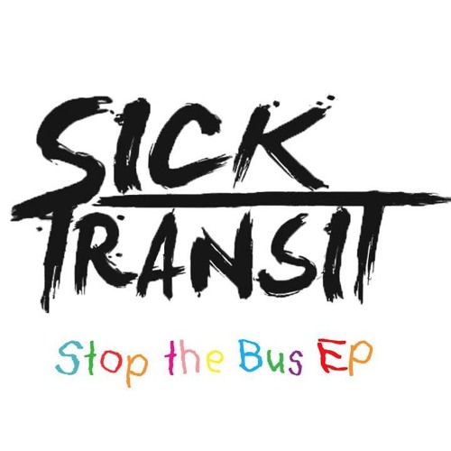 Stream Sick Transit Stop The Bus EP 03 Adult Swim by Sick Transit Listen online for free