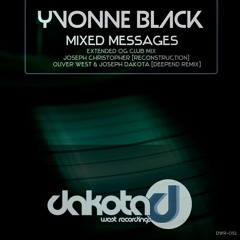 Yvonne Black - Mixed Messages - Joseph Christopher Reconstruction(preview Edit)