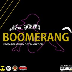Boomerang ft. Skipper ( Produced By De'la Of Traknation)