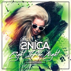 2Nica - Right In The Night (D-Rise Radio Remix)