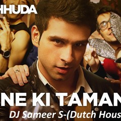 DJ Sameer S-Peene Ki Tamanna (