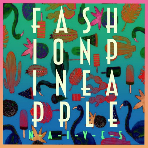 Naives - Fashion Pineapple