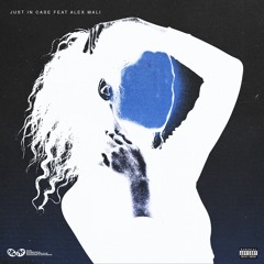 Nyck Caution ft. Alex Mali -  "Just In Case" (Prod. by Kirk Knight)