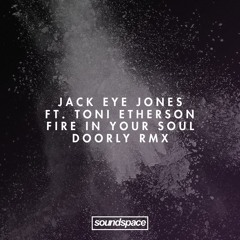 PREMIERE: Jack Eye Jones Feat. Toni Etherson - Fire In Your Soul (Doorly Remix)