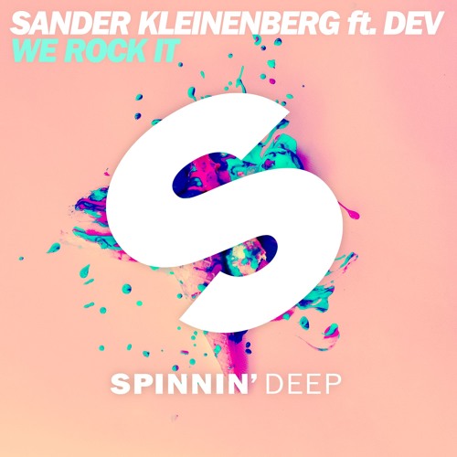 Sander Kleinenberg Ft. Dev - We Rock It (Out Now)