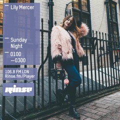 Rinse FM Podcast - Lily Mercer - 28th February 2016