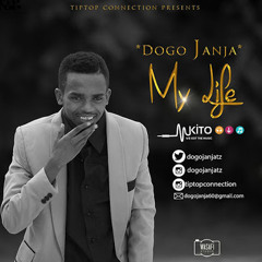 DOGO JANJA - MY LIFE