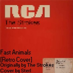Fast Animals [Retro Cover of The Strokes]
