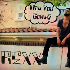 Rexx - How You Gonna (Undeniable)