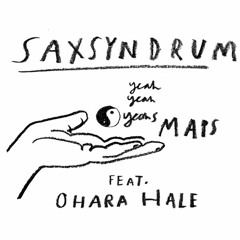 Saxsyndrum - Maps (feat. Ohara)