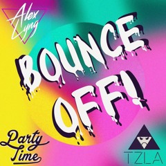TZLA & Alex Lyng - Bounce Off! (Original Mix)