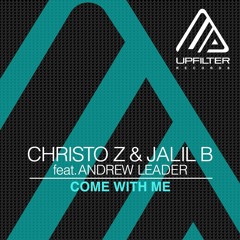 Christo Z & Jalil B Feat Andrew Leader - Come With Me (Radio Edit)
