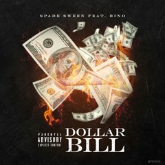 Spade Sween - Dollar Bill Ft. Bino